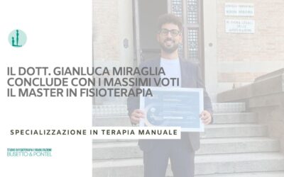 Il Dott. Gianluca Miraglia conclude con i massimi voti il Master in Fisioterapia con specializzazione in terapia manuale